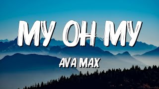 My Oh My - Ava Max (Lyrics)