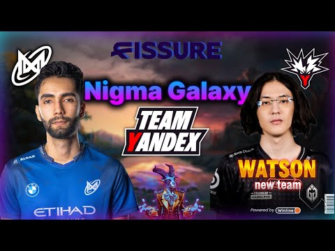 Nigma Galaxy vs Team Yandex (WATSON NEW TEAM)
