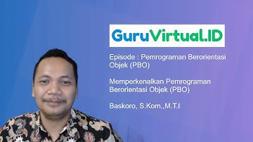 GuruVirtual.ID: Episode Pemrograman Dasar - Pemrograman Berorientasi Objek