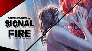 Signal Fire by Snow Patrol | The Ultimate Spider-Man Trilogy Tribute