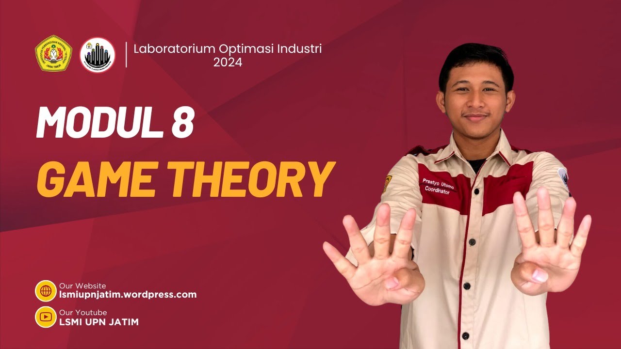 [LAB OPTIMASI INDUSTRI] MODUL 8 "GHAME THEORY"