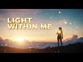Hope Music – Light Within Me (Cinematic Inspirational Song)