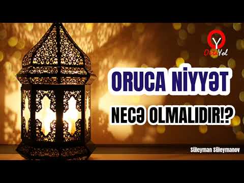 Oruca Niyyət necə olmalıdır?