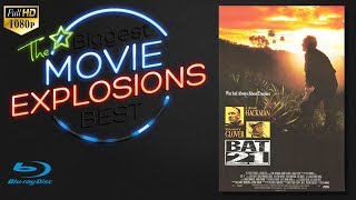 X-Plode - The Best Movie Explosions - Bat*21 movieclip