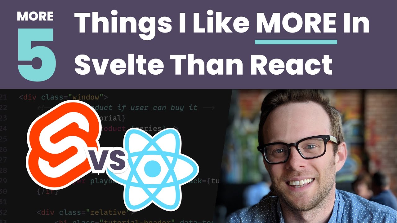 More 5 Things I Like In Svelte More Than React - YouTube