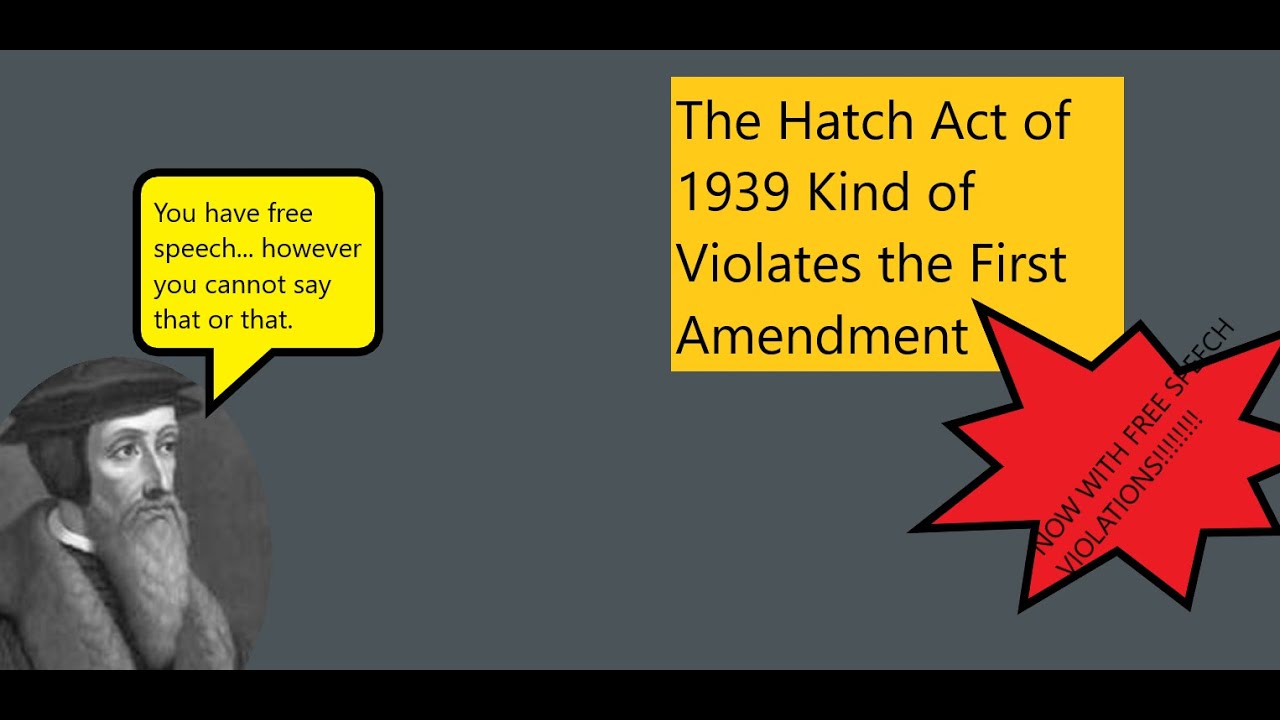 The Hatch Act of 1939 Kind of Violates the First Amendment YouTube