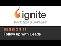 Ignite Session 11 - Follow up with Leads