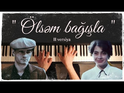 Fuad İbrahimli — Ölsəm, Bağışla (2-ci versiya)