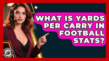What Is Yards Per Carry In Football Stats? - Gridiron Data Digest