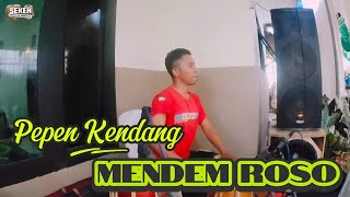 Download lagu Pepen Kendang - Mendem Roso - Live 