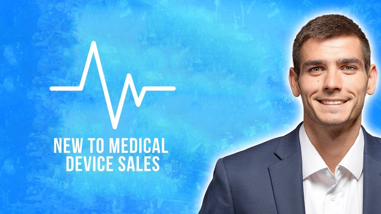 Success Tips to help you break into Medical Device Sales - YouTube