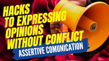 Keys to MASTER ASSERTIVENESS: Speak with CONFIDENCE & RESPECT | ASSERTIVE COMMUNICATIONS