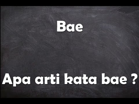 Apa arti kata Bae ?