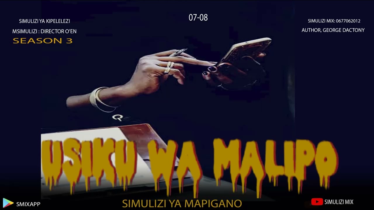 MWISHO: USIKU WA MALIPO - 7 na 8 season III : SIMULIZI YA MAPIGANO NA UPELELEZI.