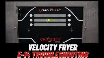 E-14 Error Code "Pressure Too High" Troubleshooting - Henny Penny Velocity Fryers