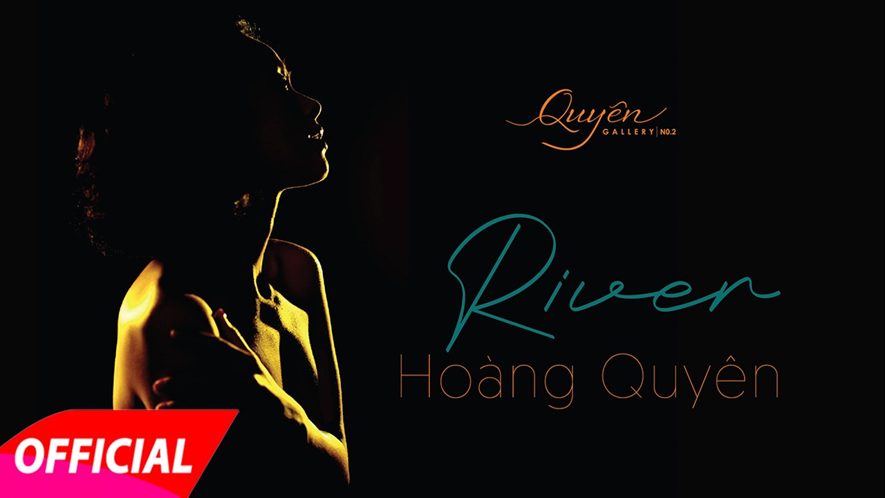 Hoàng Quyên - Dòng Sông (The River) | Album "River"