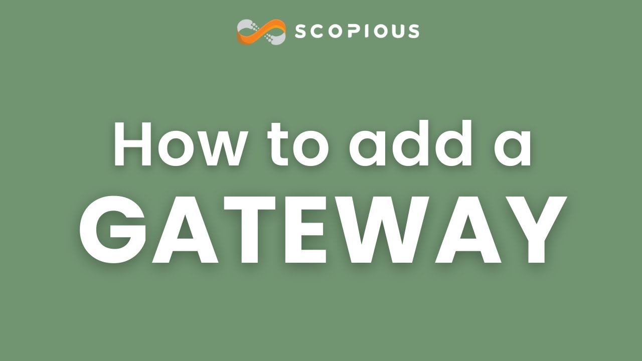 Scopious Adding a Gateway | Scopious IoT - YouTube