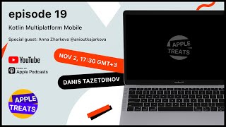 Apple Treats – episode 19: Kotlin Multiplatform Mobile