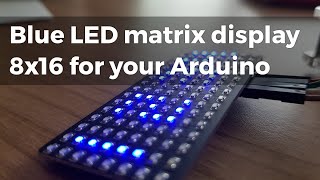 Blue LED matrix display 8x16 for your Arduino
