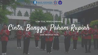 Jingle Cinta Bangga Paham Rupiah - GenBI Tegal (Official Video)
