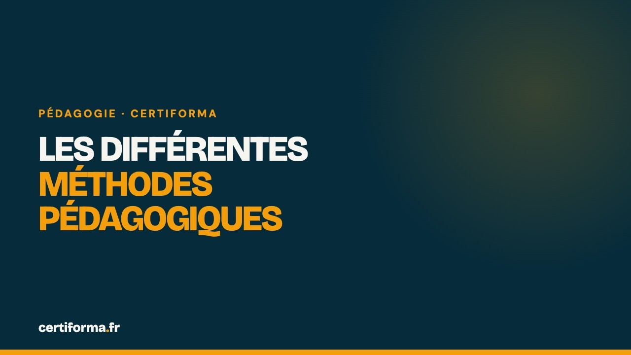 Vidéo Certiforma : Les différentes méthodes pédagogiques