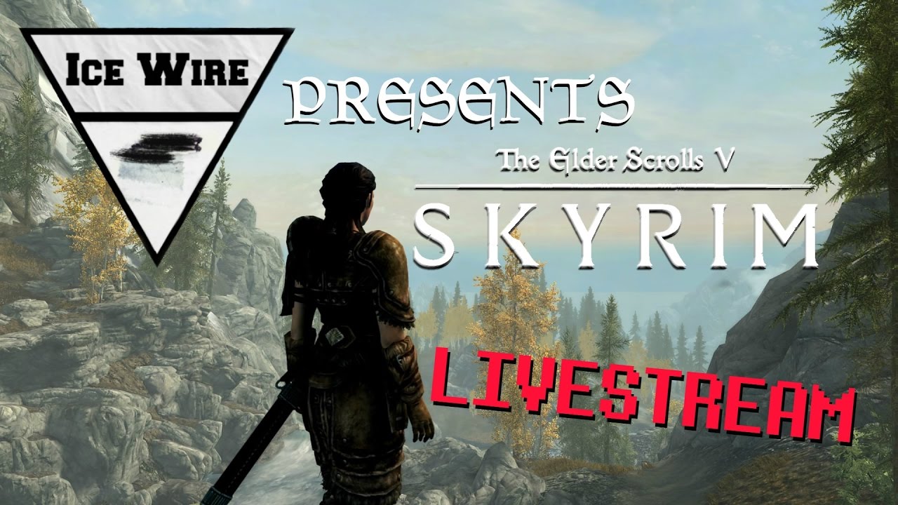 Dragonborn Shenanigans | Ice Wire Streams Skyrim Special Edition