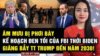 Phanh Phui Kế Hoạch CHẤN ĐỘNG của FBI thời Biden: Giăng Bẫy TT Trump Cho Đến Tận Năm 2030!