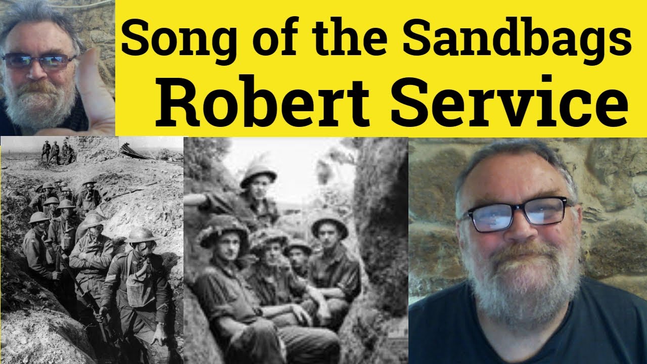 😎 Song of the Sandbags by Robert W Service Summary Song of the Sandbags