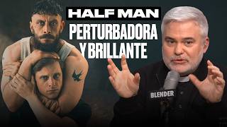 EL CURA DE BLENDER ANALIZA: LA MASCULINIDAD TÓXICA EN HALF MAN | ÚLTIMO AVISO