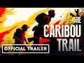 The Caribou Trail - Official Release Date Trailer | Galaxies Spring Showcase 2026