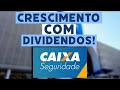 CAIXA SEGURIDADE: FORTE CRESCIMENTO E COM MAIS DE 10% DE DIVIDEND YIELD EM 2026