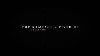Fired Up - THE RAMPAGE from EXILE TRIBE