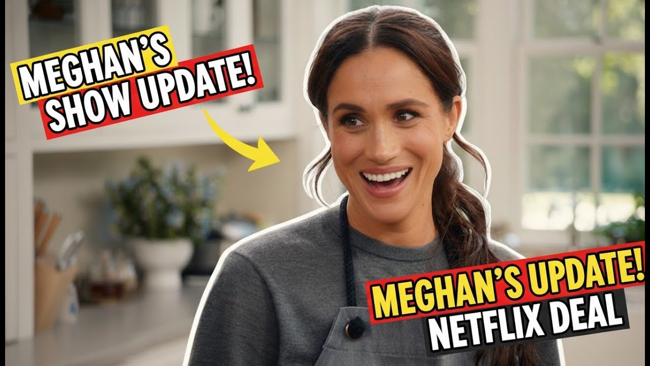 Meghan Markle’s Show Gets Update Months After New Netflix Deal