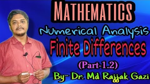 Finite Differences / Numerical Analysis (part-1.2) By Dr. Md Rajjak Gazi in Bengali.