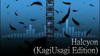 【HR/HM】Halcyon (KagiUsagi Edition) / xi Arranged by 鈎兎(KagiUsagi)