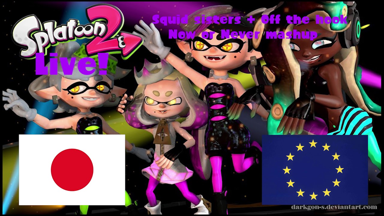 Splatoon 2 Live Now or Never Mashup Japan & Europe!