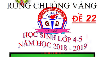 Đề thi rung chuông vàng khối 4-5 Đề 22