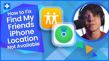 How to Fix Find My Friends iPhone Location Not Available