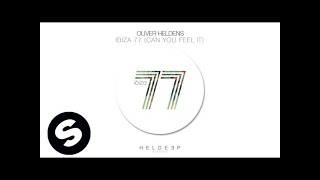 Oliver Heldens - Ibiza 77 (Can You Feel It)