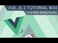 Vue JS 2 Tutorial #34 - Custom Directives