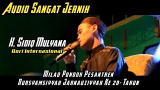 H Sidiq Mulyana - Qori International di Pembukaan Milad 20 Ponpes Nursyamsiyyah Jarnauziyyah