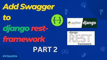Add Swagger UI to a Django Rest Framework [Part2]