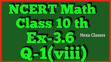 Ex-3.6 Q-1 (viii) Class 10th Math | Chapter 3 | NCERT |