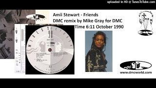 Amii Stewart - Friends Dmc Remix By Mike Gray October 1990