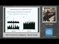 6/2/14 Circuits for Intelligence - Jed Singer: Neural Coding