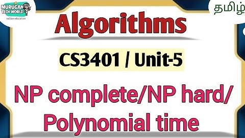 NP complete,NP hard and polynomial time in algorithms tamil||CS3401||Anna University. #algorithms