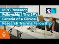 The 3P's criteria of a Clinical Research Training Fellowship