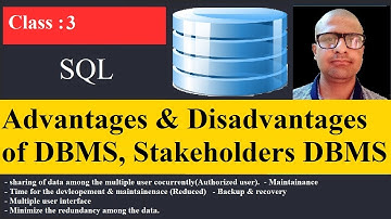 3 Advantages & Disadvantages of DBMS , Stakehoders of DBMS | Database Management System