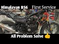 Himalayan BS6 First Service Done | All Problems Solved | Thanks to ROYAL ENFIELD
