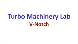 V Notch Turbo Machinery Lab Mechlabs